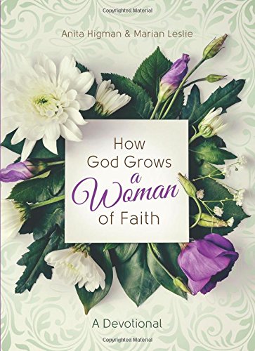 Stock image for How God Grows a Woman of Faith: A Devotional for sale by Wonder Book