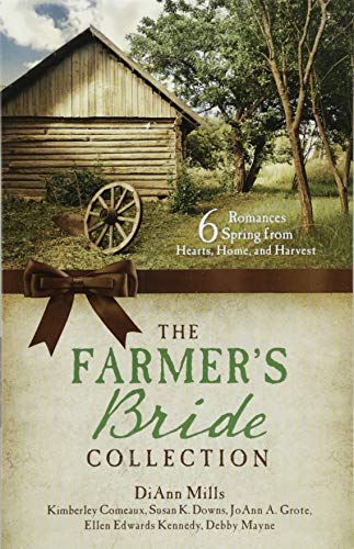 Beispielbild fr The Farmer's Bride Collection : 6 Romances Spring from Hearts, Home, and Harvest zum Verkauf von Better World Books: West