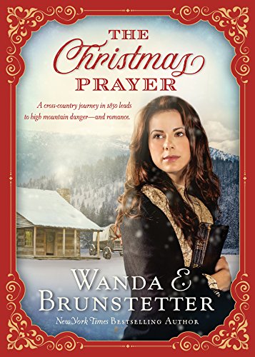 9781683226574: A Christmas Prayer: A Cross-Country Journey in 1850 Leads to High Mountain Danger--And Romance.