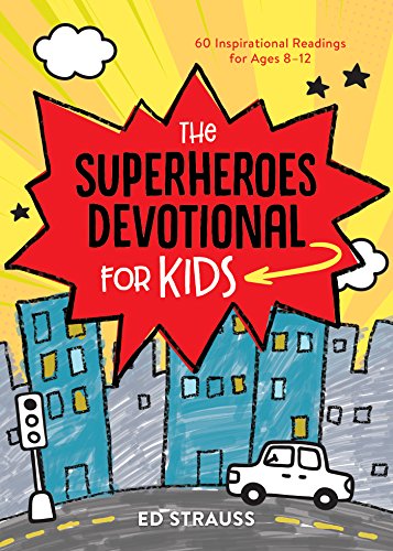 Stock image for The Superheroes Devotional for Kids: 60 Inspirational Readings for Ages 8-12 for sale by Reuseabook
