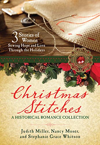 Beispielbild fr Christmas Stitches: A Historical Romance Collection: 3 Stories of Women Sewing Hope and Love Through the Holidays zum Verkauf von ZBK Books