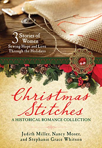 Stock image for Christmas Stitches: A Historical Romance Collection: 3 Stories of Women Sewing Hope and Love Through the Holidays for sale by ZBK Books