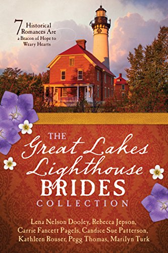 Imagen de archivo de The Great Lakes Lighthouse Brides Collection: 7 Historical Romances Are a Beacon of Hope to Weary Hearts a la venta por Zoom Books Company