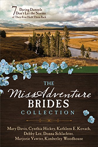 Stock image for The MISSadventure Brides Collection: 7 Daring Damsels Don't Let the Norms of Their Eras Hold Them Back for sale by SecondSale
