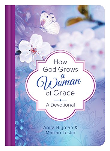 Beispielbild fr How God Grows a Woman of Grace : A Devotional zum Verkauf von Better World Books