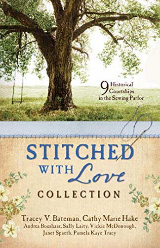 Stock image for Stitched with Love Romance Collection: 9 Historical Courtships Begin in the Sewing Parlor for sale by Books-FYI, Inc.