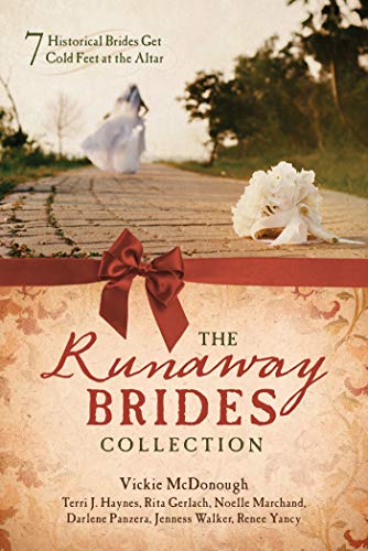 Imagen de archivo de The Runaway Brides Collection: 7 Historical Brides Get Cold Feet at the Altar a la venta por Goodwill
