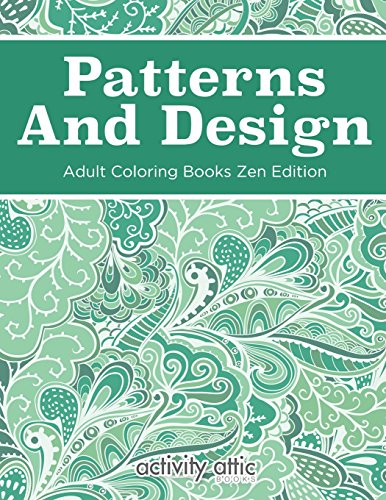 Stock image for Patterns and Design Adult Coloring Books Zen Edition (Paperback or Softback) for sale by BargainBookStores