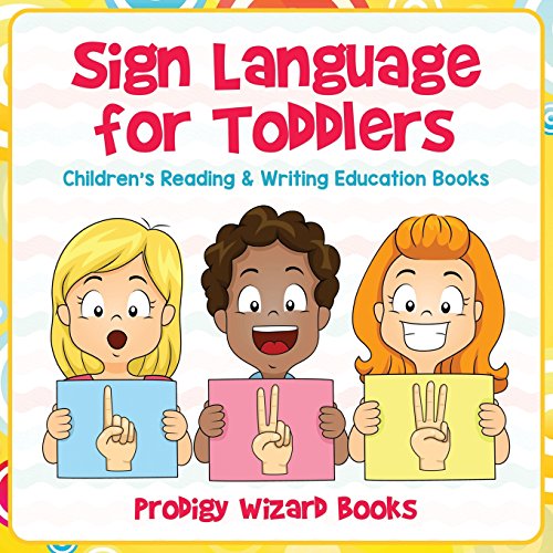 Stock image for Sign Language for Toddlers : Children's Reading & Writing Education Books for sale by GF Books, Inc.