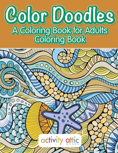 9781683236542: Color Doodles, a Coloring Book For Adults Coloring Book