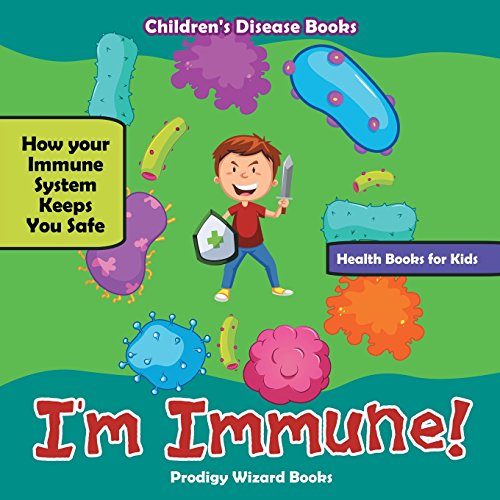 Beispielbild fr I'm Immune! How Your Immune System Keeps You Safe - Health Books for Kids - Children's Disease Books zum Verkauf von GF Books, Inc.