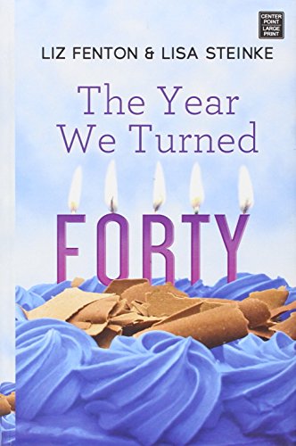 Stock image for The Year We Turned Forty for sale by Better World Books