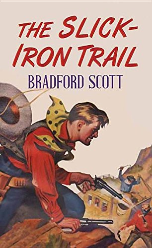 Imagen de archivo de The Slick-Iron Trail a la venta por Better World Books: West