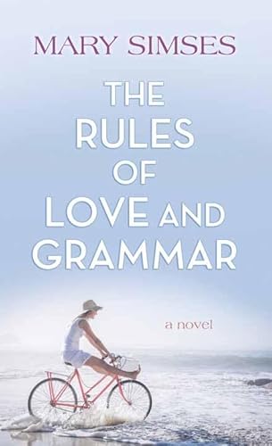 Beispielbild fr The Rules of Love and Grammar : A Novel zum Verkauf von Better World Books