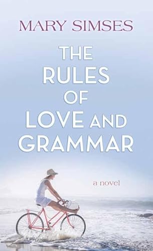 Stock image for The Rules of Love and Grammar : A Novel for sale by Better World Books