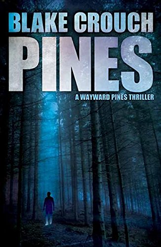 Beispielbild fr Pines: Wayward Pines #1 zum Verkauf von Better World Books