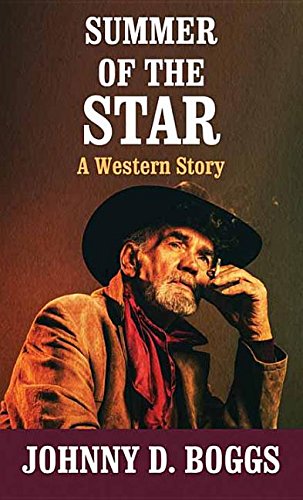 Stock image for Summer of the Star : A Western Story for sale by Better World Books: West