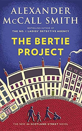 Beispielbild fr The Bertie Project (44 Scotland Street) zum Verkauf von Better World Books