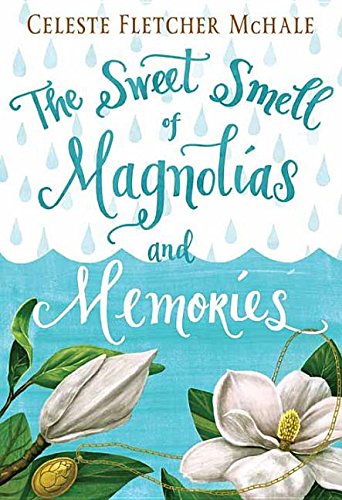 Stock image for The Sweet Smell of Magnolias and Memories for sale by Better World Books