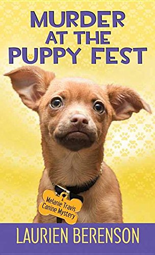 Stock image for Murder at the Puppy Fest (Melanie Travis Canine Mysteries) for sale by Brickyard Books