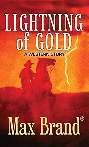 Beispielbild fr Lightning of Gold : A Western Story zum Verkauf von Better World Books