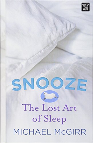 Imagen de archivo de Snooze : The Lost Art of Sleep a la venta por Better World Books