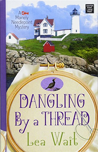 Stock image for Dangling by a Thread (Mainely Needlepoint Mysteries) for sale by Irish Booksellers