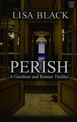 9781683247050: Perish (Gardiner and Renner Thriller)