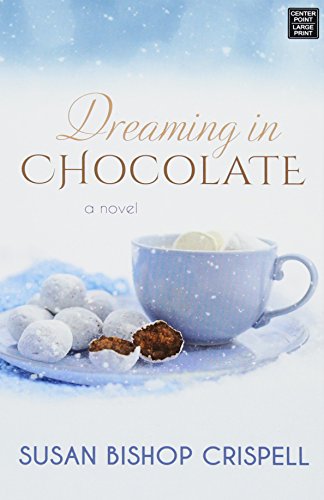 Beispielbild fr Dreaming in Chocolate zum Verkauf von Better World Books