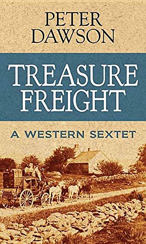 Beispielbild fr Treasure Freight (Western Sextet) zum Verkauf von Brickyard Books