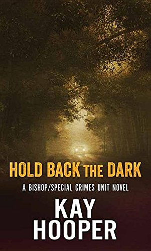Stock image for Hold Back the Dark (Bishop / Special Crimes Unit) for sale by More Than Words