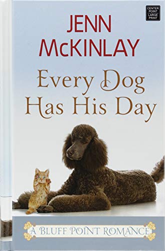 9781683248392: Every Dog Has His Day (Bluff Point Romance)