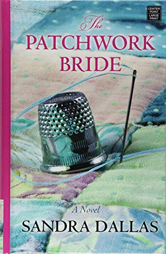 Stock image for The Patchwork Bride : A Novel for sale by Better World Books