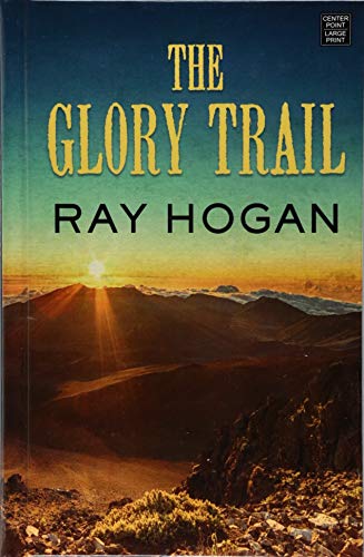 Stock image for The Glory Trail for sale by ThriftBooks-Dallas