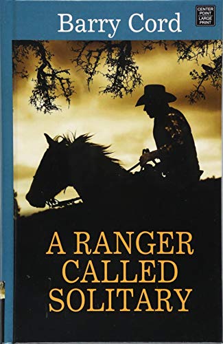 9781683249313: A Ranger Called Solitary
