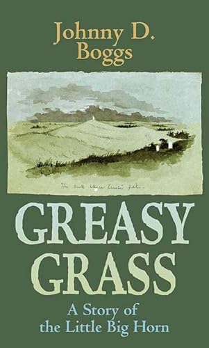 Stock image for Greasy Grass : A Story of the Little Big Horn for sale by Better World Books