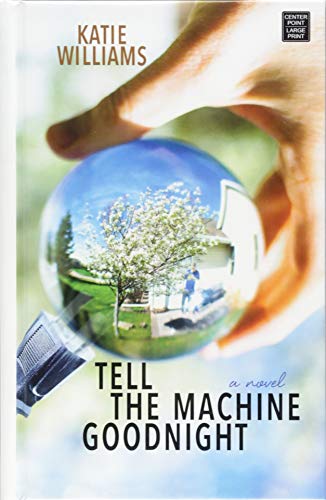 Stock image for Tell the Machine Goodnight for sale by ThriftBooks-Atlanta