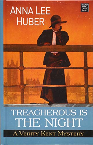 Imagen de archivo de Treacherous Is the Night : A Verity Kent Mystery a la venta por Better World Books