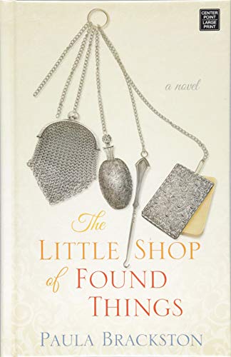 Stock image for The Little Shop of Found Things : A Novel for sale by Better World Books