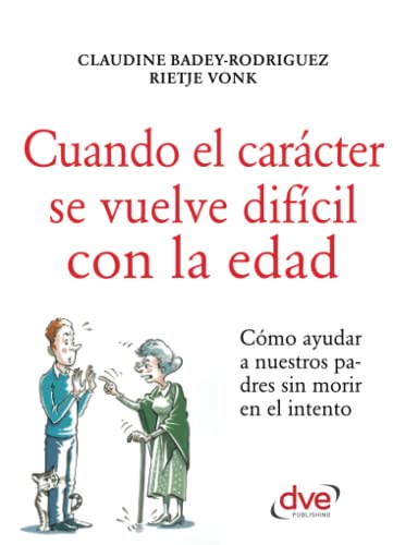 Stock image for Cuando el carcter se vuelve difcil con la edad (Spanish Edition) for sale by Books Unplugged