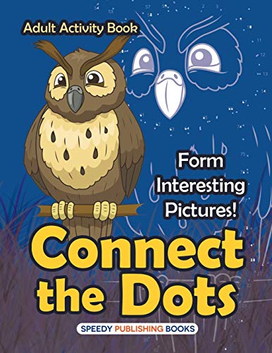 Stock image for Connect the Dots Adult Activity Book -- Form Interesting Pictures! for sale by Chiron Media