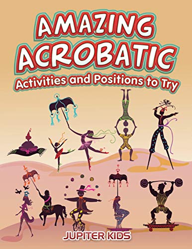 Beispielbild fr Amazing Acrobatic Activities and Positions to Try zum Verkauf von WorldofBooks