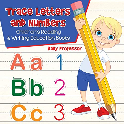 Stock image for Trace Letters and Numbers : Children's Reading & Writing Education Books for sale by PlumCircle