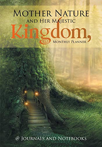 Stock image for Mother Nature and Her Majestic Kingdom, Monthly Planner for sale by Chiron Media