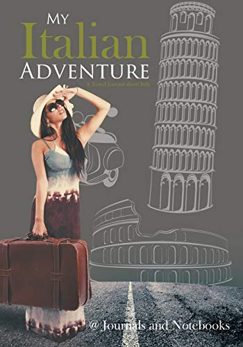 9781683264675: My Italian Adventure- A Travel Journal about Italy