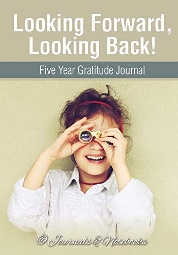 Stock image for Looking Forward, Looking Back! Five Year Gratitude Journal for sale by Chiron Media