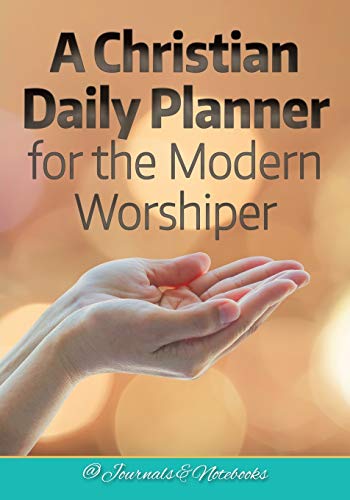 Stock image for A Christian Daily Planner for the Modern Worshiper for sale by Chiron Media