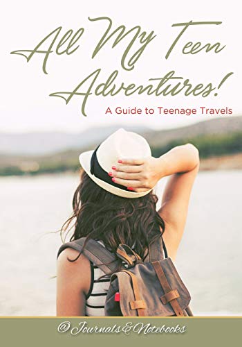 Stock image for All My Teen Adventures! A Guide to Teenage Travels for sale by Chiron Media