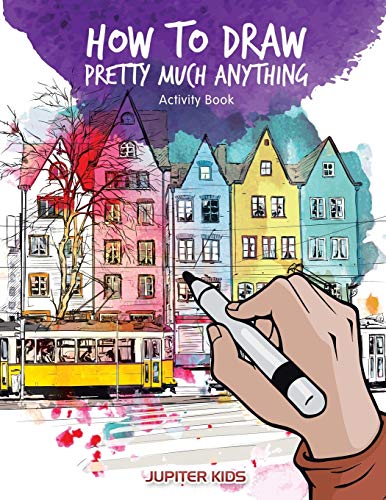 Beispielbild fr How to Draw Pretty Much Anything Activity Book zum Verkauf von PlumCircle