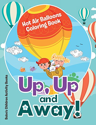 Stock image for Up, Up and Away! Hot Air Balloons Coloring Book for sale by Revaluation Books